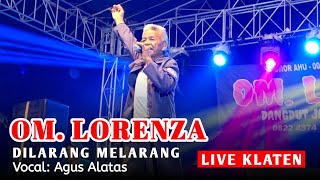 DANGDUT JADUL OM. LORENZA - DILARANG MELARANG, VOCAL AGUS ALATAS || LIVE JOGLO KARYO 44, KLATEN