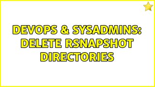 DevOps & SysAdmins: delete rsnapshot directories