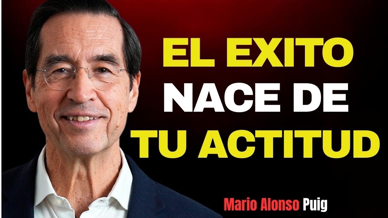 Mario Alonso Puig 2025 | El factor multiplicador de tu ÉXITO: LA ACTITUD (no el talento)