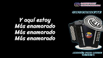 Mas Enamorado - Los Gigantes Del Vallenato | Letra