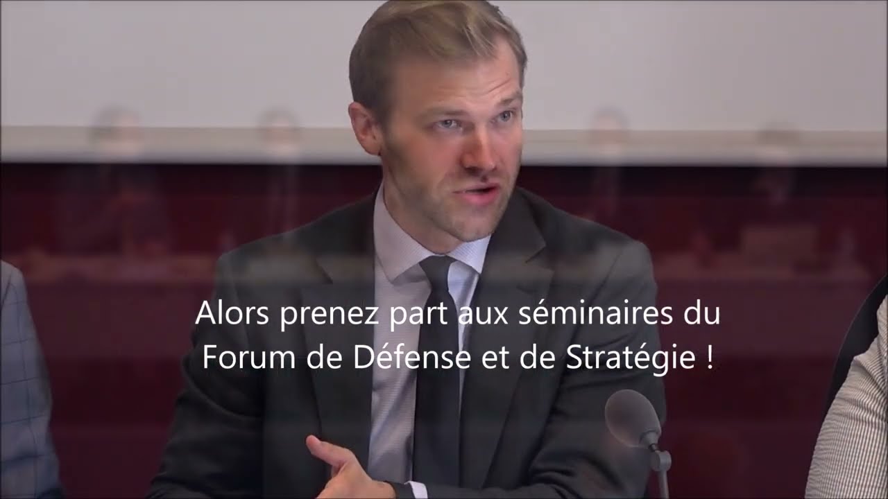 Séminaires du Forum de Défense et de Stratégie – Rencontrez les décideurs internationaux !
