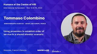 International Symposium - Humans at the Centre of HRI, 2022: Tommaso Colombino