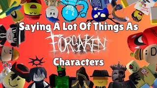 Voice Actors say things as Forsaken's Cast
