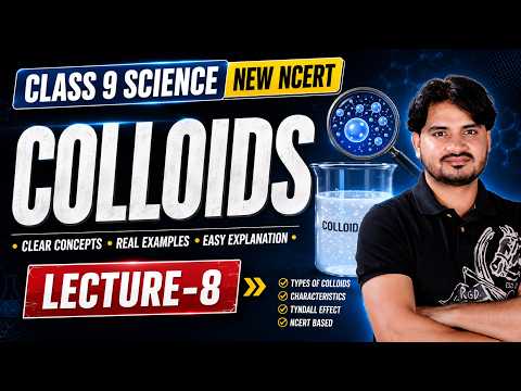 Colloids | Class 9 Science New NCERT 2026 | Lecture 8 | Complete Explanation