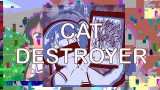 [OUT 10/22] Cat Destroyer - Gabbamaniac [CM]