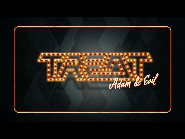 Treat - Adam & Evil