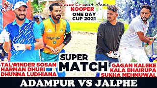 Adampur(Talwinder Sosan & Harman Dhuri & Dhunna) Vs Jalphe(Gagan Kaleke & Kala Bhairupa)