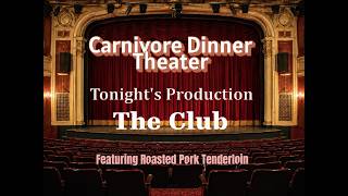 Carnivore Easy Roasted Pork Tenderloin with Dinner Theater Story - "The Club"