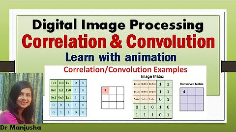 correlation and convolution in image processing: Dr Manjusha Deshmukh