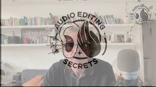 Audio Editing Secrets Podcast Training Course Module 4 Intro