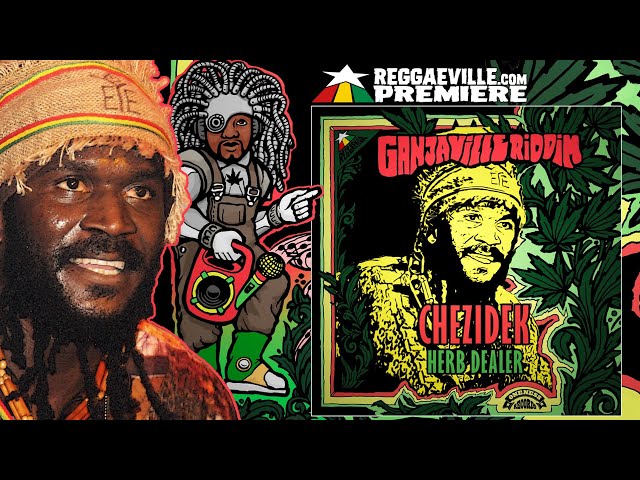 Chezidek - Herb Dealer [Ganjaville Riddim | Official Audio 2022