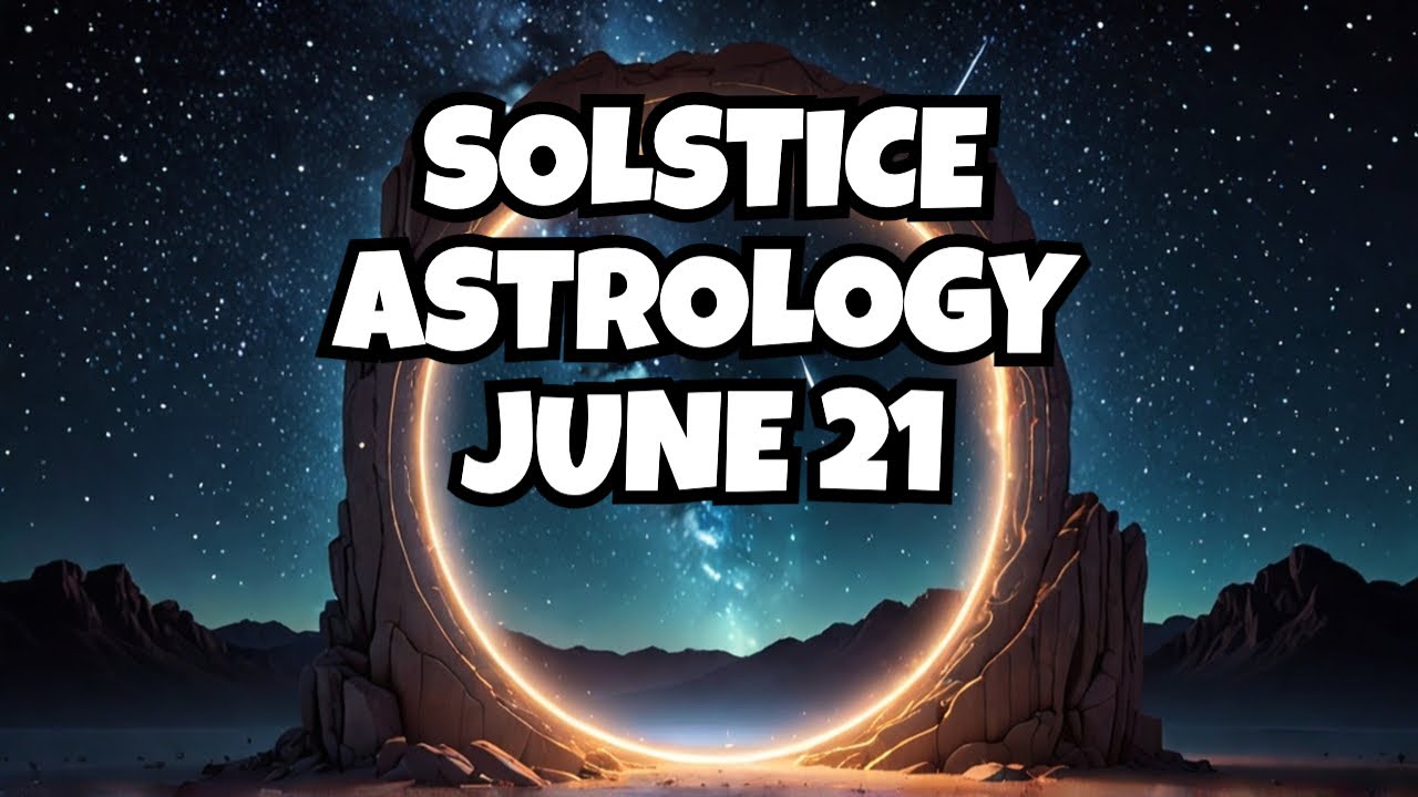 Solstice Portal of Rebirth 🌞 June 21 to July 21 Real Sky Astrology for Collective Forecast