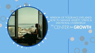 Window of Tolerance Explained: How to Manage Anxiety, Stress & Emotional Overwhelm