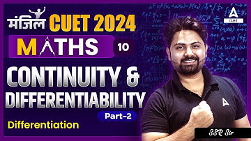 CUET 2024 Maths | Continuity and Differentiability | Part 2 | By SSR Sir