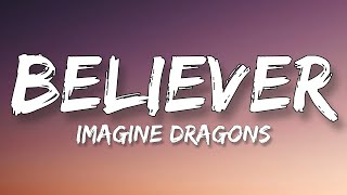 Imagine Dragons - Believer [Lyrics Video] || Believer