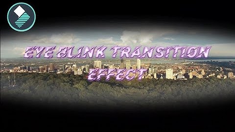 How to create Eye Blink Transition Effect || FILMORA