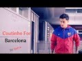 PHILIPPE COUTINHO !Welcome to Barcelona!  LIttle Magicain 2018