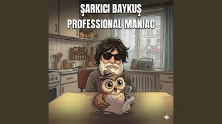 Professional Maniac