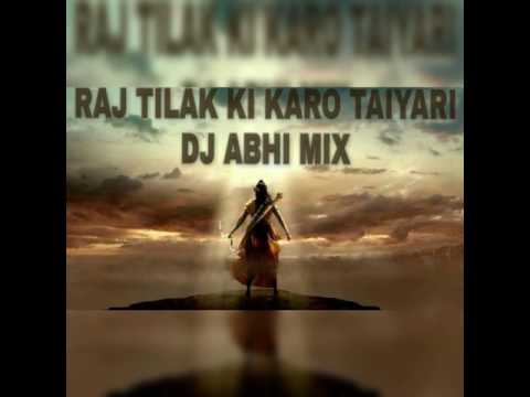 RAJ TILAK KI KARO TAIYARI DJ ABHI MIX