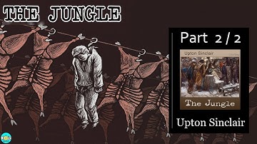 The Jungle - Videobook Part 2/2 🎧 Audiobook with Scrolling Text 📖