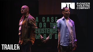 Trailer: A CASE FOR THE EXISTENCE OF GOD at Pioneer Theatre Company