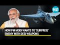 PM Modi's self-reliance pitch in defence sector; Wants indigenous weapons to 'surprise' enemy