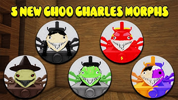 NEW UPDATE - How To Get ALL 5 NEW MORPHS in Choo Charles Morphs - ROBLOX GAMES