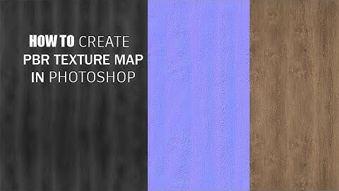 #2 HOW TO CREATE PBR TEXTURE MAP IN PHOTOSHOP | NORMAL MAP | BUMP MAP | REFLECTION MAP | DIFFUSE