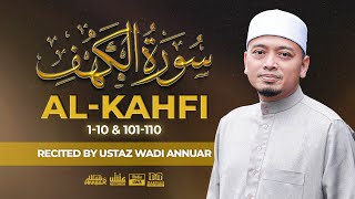 Al Kahfi 1-10 & 101-110 سُورَةُ الكَهْفِ Recited by Ustaz Wadi Annuar