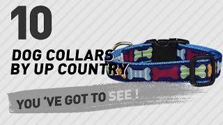 Dog Collars By Up Country // Top 10 Most Popular