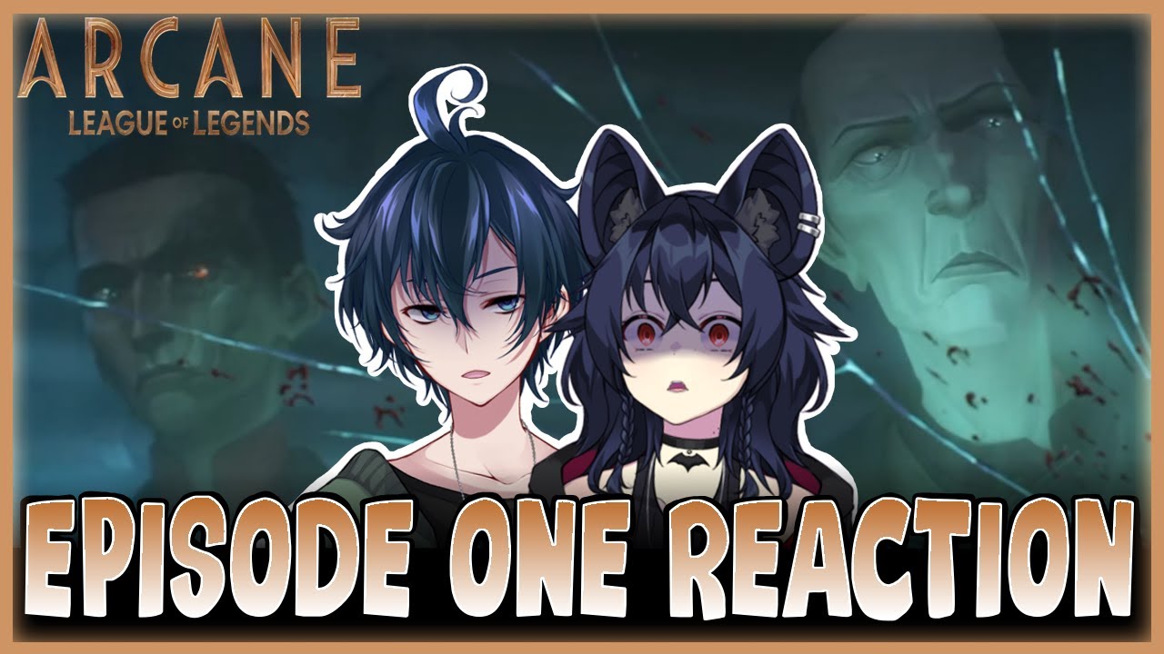 Arcane is THIS good?! - Arcane Ep. 1 - Vtubers React