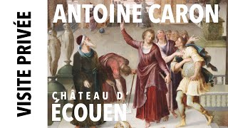 [Visite privée] Exposition Antoine Caron au château d'Écouen