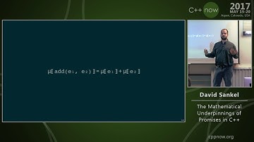 C++Now 2017: David Sankel "The Mathematical Underpinnings of Promises in C++"