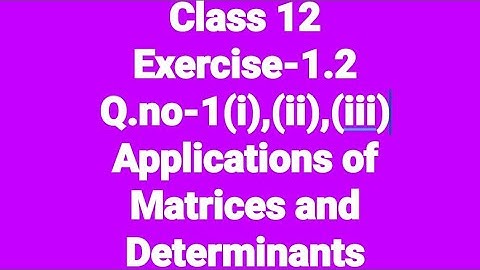 Class-12|EX1.2-1(i),(ii),(iii)|Rank of a matrix|Minor Method|K.Thirumurugan