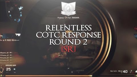 Relentless COTC Round 2 Response SC #SummerCOTC @TheCOTCNetwork