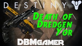 Destiny Death Of Dredgen Yor, Rise Of The Den Gun