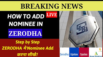 HOW TO ADD NOMINEE IN ZERODHA🔴ZERODHA मे NOMINEE करना सीखे  #sebinotification 🔴LIVE Nomination