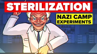 Sterilization - Nazi Camp Experiments