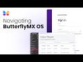 How to Navigate the ButterflyMX OS