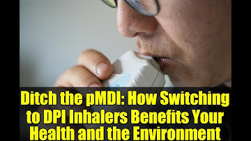 Ditch the pMDI: How Switching to DPI Inhalers Benefits Your Health and the Environment