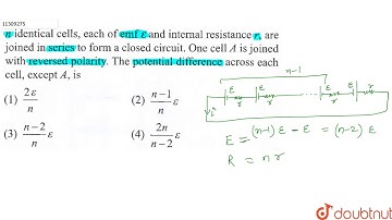 n identical cells, each of emf `epsilon` and internal resistance r, are joined in series to form