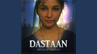 Dastaan - Abdullah Qureshi