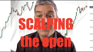 Scalping the open - I love scalping