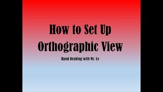 How to Start Orthographic View
