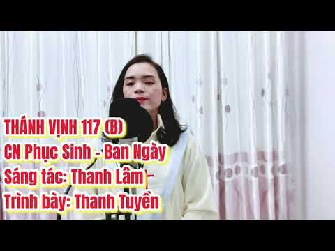 Video Thánh Vịnh 117 (B) | CN 1 Phục Sinh | Thanh Lâm - youtube