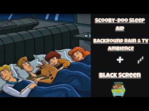 What's New Scooby-Doo Sleep Aid | Rain Ambience + Black Screen