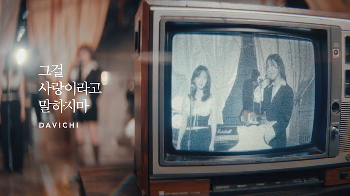 DAVICHI '그걸 사랑이라고 말하지마' MV TEASER