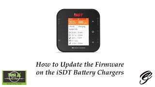 How to Update Firmware on iSDT Battery Chargers