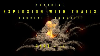 TUTORIAL - PART II - HOUDINI EXPLOSION WITH TRAILS