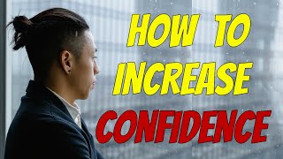 How To Increase Your Confidence